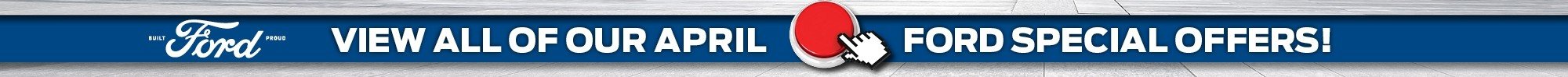 View April 2020 Ford Special Offers at Your Local Dallas Ford Dealer, Park Cities Ford of Dallas!