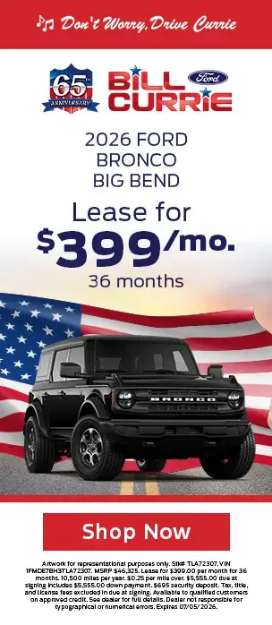 Bill Currie Ford 2026 Ford Bronco Lease For $399/mo. 36 months 