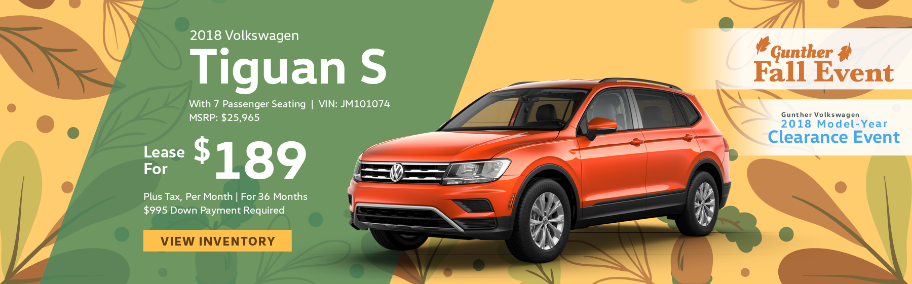 Lease the 2018 Volkswagen Tiguan S for $189 plus tax for 36 months. $995 Down payment required.