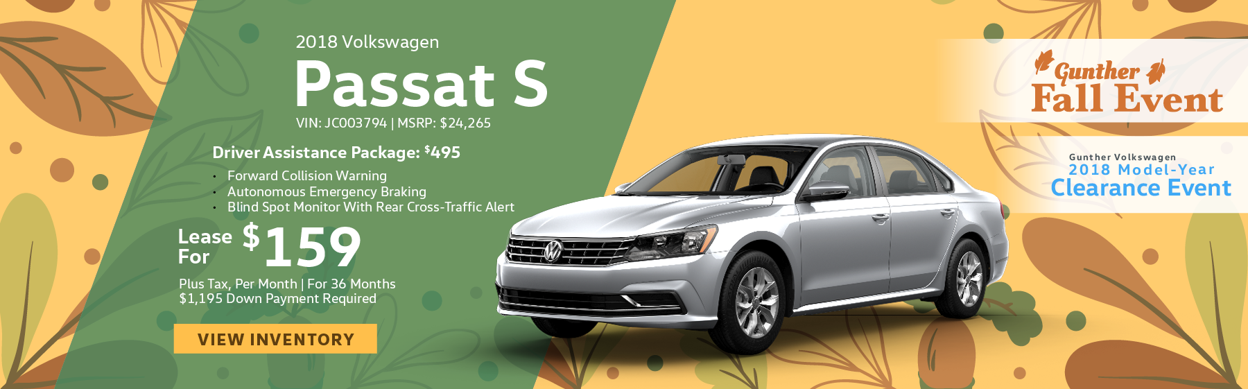 Lease the 2018 Volkswagen Passat S for $159 per month, plus tax for 36 months. Click here to view inventory.