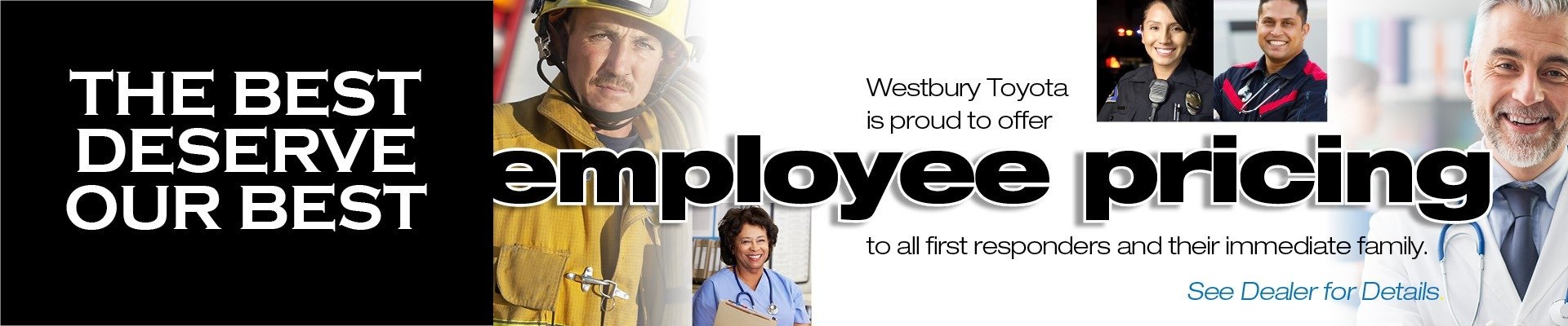 Your Long Island Toyota Dealer New Used S Event Employee Pricing For All First Responders And Immediate Family
