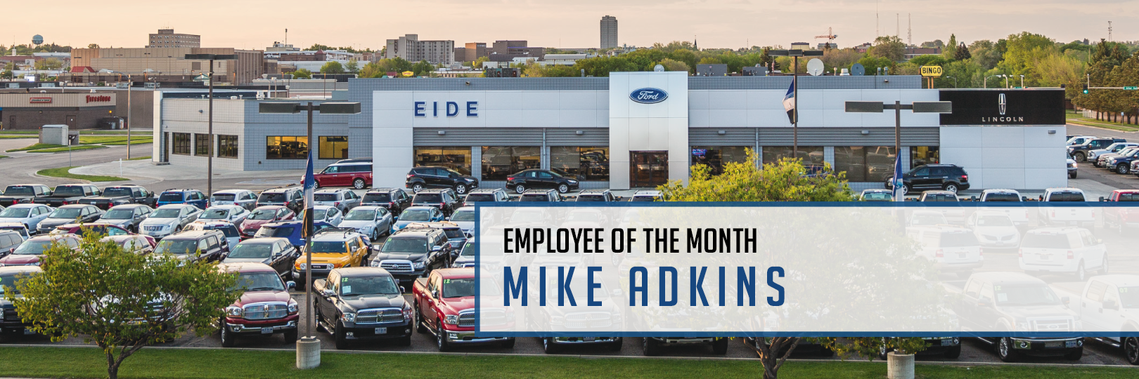 Eide Ford S Employee Of The Month Mike Adkins Eide Ford Lincoln Blog